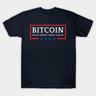 Make Money Great Again Bitcoin T-Shirt